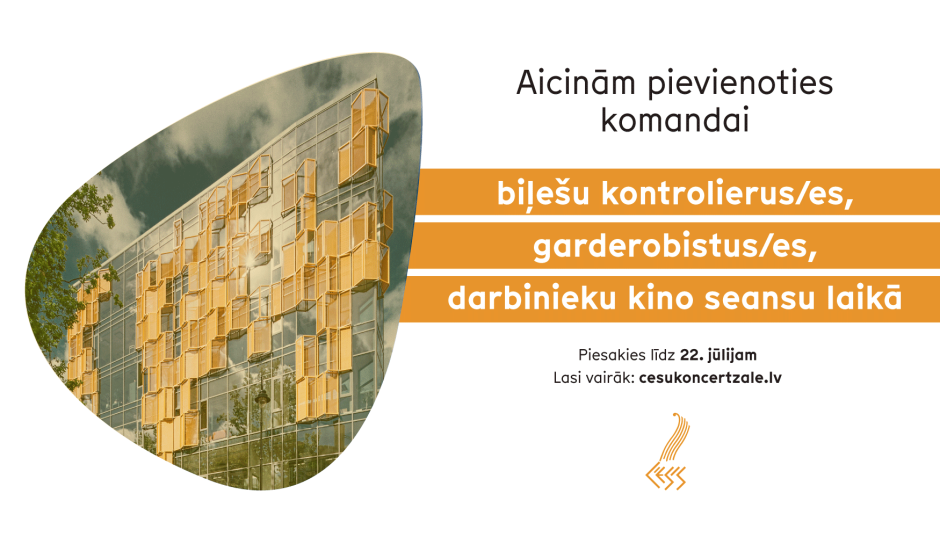 Pievienojies koncertzāles "Cēsis" komandai